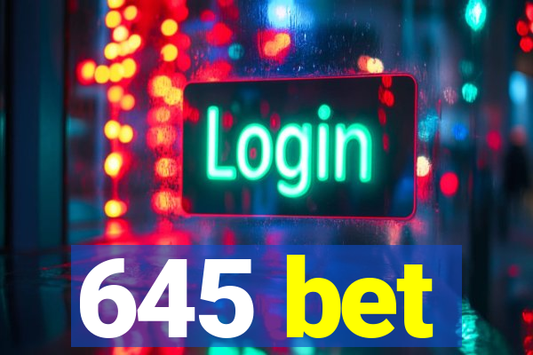 645 bet